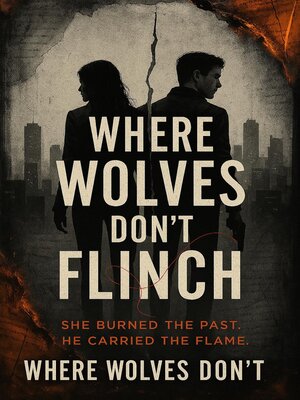 cover image of Where Wolves Don't Flinch